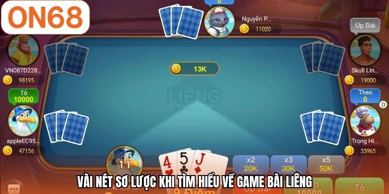 Vài nét sơ lược khi tìm hiểu về game bài Liêng